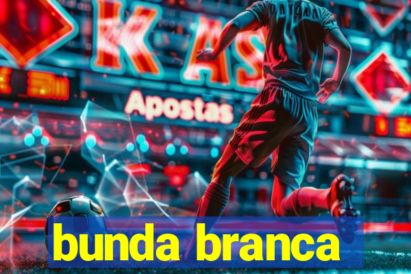 bunda branca